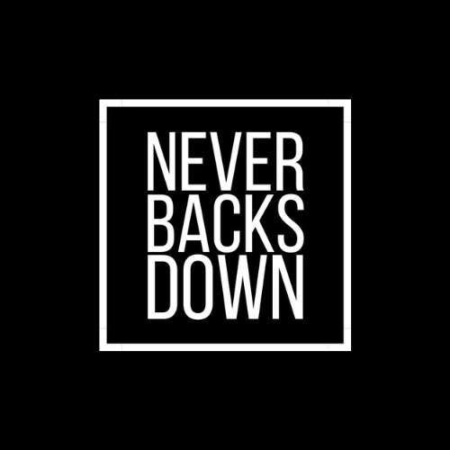Never Backs Down 